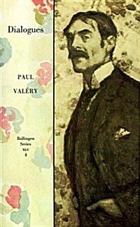 Collected Works of Paul Valery, Volume 4: Dialogues (Paperback)