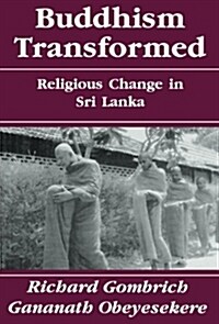 Buddhism Transformed: Religious Change in Sri Lanka (Paperback)