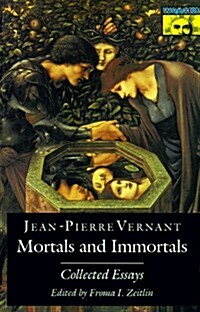 Mortals and Immortals: Collected Essays (Paperback)