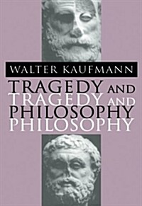 Tragedy and Philosophy (Paperback)