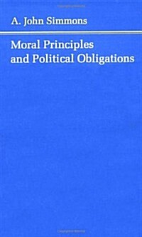 Moral Principles and Political Obligations (Paperback)