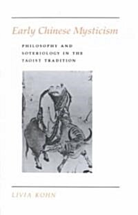 Early Chinese Mysticism: Philosophy and Soteriology in the Taoist Tradition (Paperback)