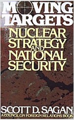 Moving Targets: Nuclear Strategy and National Security (Paperback)