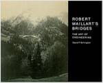 Robert Maillart's Bridges: The Art of Engineering (Paperback)