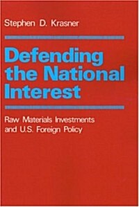 Defending the National Interest: Raw Materials Investments and U.S. Foreign Policy (Paperback)