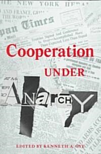 Cooperation Under Anarchy (Paperback, Revised)
