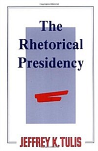 The Rhetorical Presidency (Paperback, Revised)