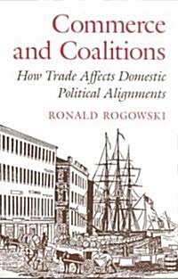 Commerce and Coalitions: How Trade Affects Domestic Political Alignments (Paperback)