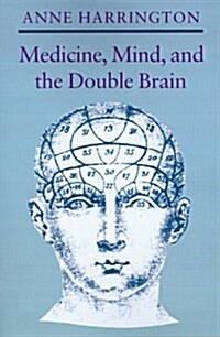 Medicine, Mind, and the Double Brain: A Study in Nineteenth-Century Thought (Paperback)