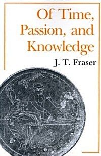 Of Time, Passion, and Knowledge (Paperback, 2)