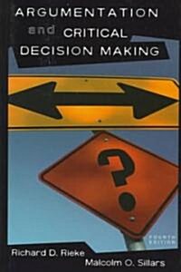 Argumentation and Critical Decision Making (Hardcover, 4th, Subsequent)