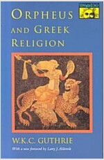 Orpheus and Greek Religion: A Study of the Orphic Movement (Paperback, Revised)