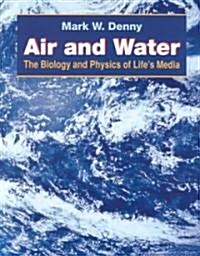 Air and Water: The Biology and Physics of Lifes Media (Paperback)