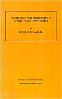 Nilpotence and Periodicity in Stable Homotopy Theory. (Am-128), Volume 128 (Paperback)