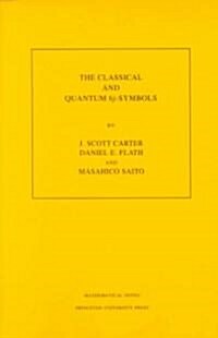 The Classical and Quantum 6j-Symbols. (Mn-43), Volume 43 (Paperback)