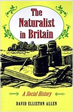 The Naturalist in Britain: A Social History (Paperback)