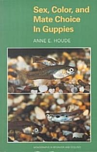 Sex, Color, and Mate Choice in Guppies (Paperback)