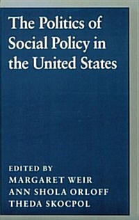 The Politics of Social Policy in the United States (Paperback)