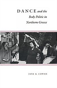 Dance and the Body Politic in Northern Greece (Paperback)