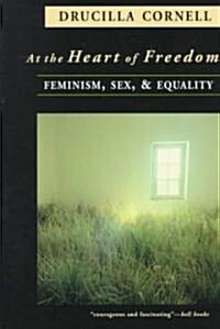 At the Heart of Freedom: Feminism, Sex, and Equality (Paperback)