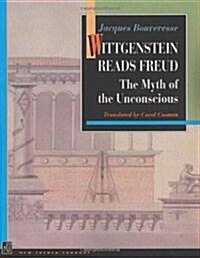 Wittgenstein Reads Freud: The Myth of the Unconscious (Paperback, Revised)
