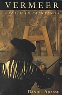 Vermeer: Faith in Painting (Paperback, Revised)