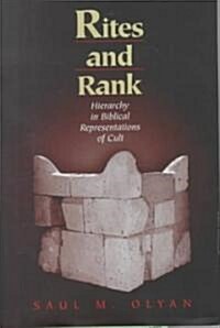 Rites and Rank: Hierarchy in Biblical Representations of Cult (Hardcover)