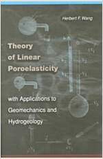 Theory of Linear Poroelasticity with Applications to Geomechanics and Hydrogeology (Hardcover)