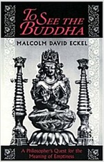 To See the Buddha: A Philosopher's Quest for the Meaning of Emptiness (Paperback)