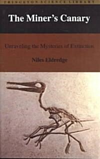 The Miners Canary: Unraveling the Mysteries of Extinction (Paperback)
