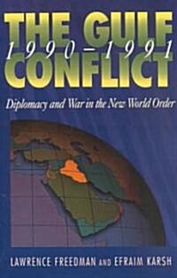 Gulf Conflict 1990-1991: Diplomacy and War in the New World Order (Paperback)