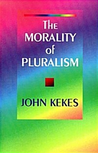 The Morality of Pluralism (Paperback, Reprint)