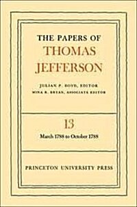 The Papers of Thomas Jefferson, Volume 13: March 1788 to October 1788 (Hardcover)