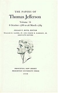 The Papers of Thomas Jefferson, Volume 14: October 1788 to March 1789 (Hardcover)