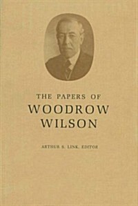 The Papers of Woodrow Wilson, Volume 38: August 7-November 19, 1916 (Hardcover)