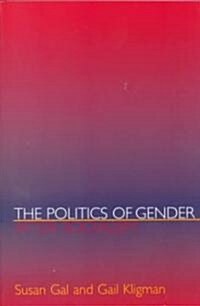 The Politics of Gender After Socialism: A Comparative-Historical Essay (Paperback)