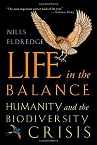 Life in the Balance: Humanity and the Biodiversity Crisis (Paperback)