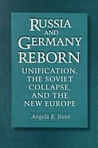 Russia and Germany Reborn: Unification, the Soviet Collapse, and the New Europe (Paperback, Revised)