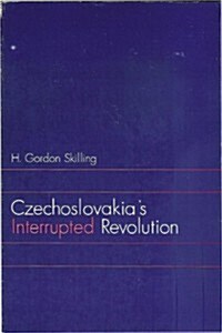 Czechoslovakias Interrupted Revolution (Hardcover)