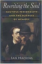 Rewriting the Soul: Multiple Personality and the Sciences of Memory (Paperback, 2, Revised)