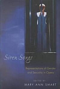 Siren Songs: Representations of Gender and Sexuality in Opera (Paperback)