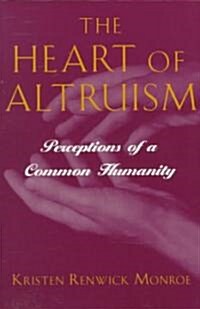The Heart of Altruism: Perceptions of a Common Humanity (Paperback, Revised)