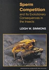 Sperm Competition and Its Evolutionary Consequences in the Insects (Paperback)