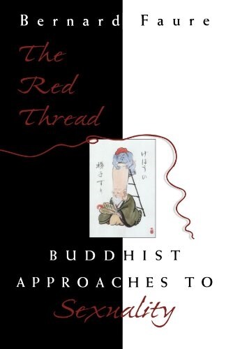 The Red Thread: Buddhist Approaches to Sexuality (Paperback)