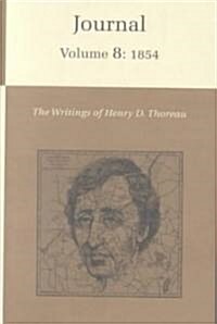 The Writings of Henry David Thoreau, Volume 8: Journal, Volume 8: 1854. (Hardcover)