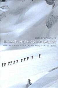 Life and Death on Mt. Everest: Sherpas and Himalayan Mountaineering (Paperback, Revised)