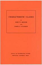 Characteristic Classes. (Am-76), Volume 76 (Paperback)