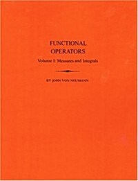 Functional Operators: Vol.I Measures and Intedrals (Paperback)