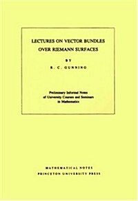 Lectures on Vector Bundles Over Riemann Surfaces. (MN-6), Volume 6 (Paperback)