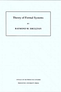 Theory of Formal Systems. (Am-47), Volume 47 (Paperback)